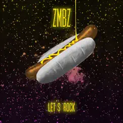 Let's Rock - Single by Zmbz album reviews, ratings, credits