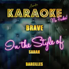 Brave (In the Style of Sarah Bareilles) [Karaoke Version] - Single by Ameritz Top Tracks album reviews, ratings, credits