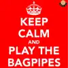 Keep Calm and Play the Bagpipes album lyrics, reviews, download