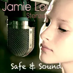 Safe & Sound - Single by Jamie Lou Stenzel album reviews, ratings, credits