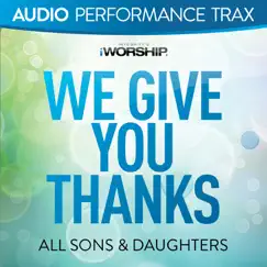 We Give You Thanks (Low Key Without Background Vocals) Song Lyrics