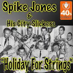 Holiday For Strings - Single by Spike Jones & His City Slickers album reviews, ratings, credits