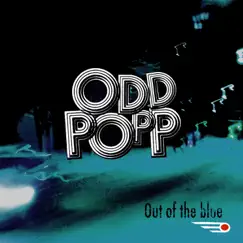 Out of the Blue - EP by Oddpopp album reviews, ratings, credits