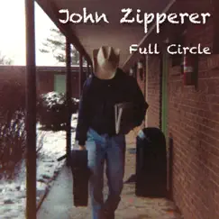 Full Circle by John Zipperer album reviews, ratings, credits