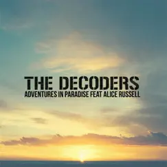 Adventures in Paradise (feat. Alice Russell) - Single by The Decoders album reviews, ratings, credits