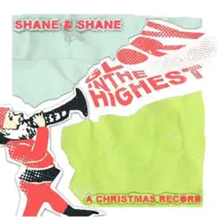 Glory In The Highest (A Christmas Album) by Shane & Shane album reviews, ratings, credits