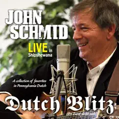 Dutch Blitz - Live in Shipshewana by John Schmid album reviews, ratings, credits