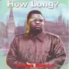 How Long? album lyrics, reviews, download