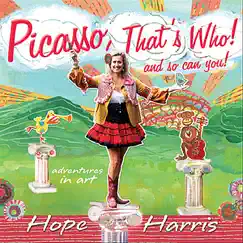Picasso, That's Who! (And So Can You!) by Hope Harris album reviews, ratings, credits