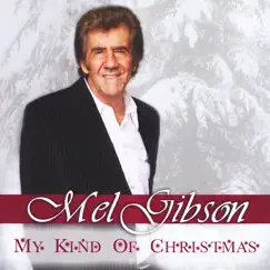 My Kind of Christmas by Mel Gibson album reviews, ratings, credits