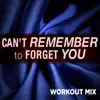 Can't Remember To Forget You (feat. Daja) - Single album lyrics, reviews, download