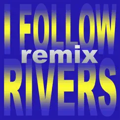 I Follow Rivers (Edit Karaoke Instrumental) Song Lyrics