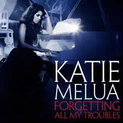 Forgetting All My Troubles - Single by Katie Melua album reviews, ratings, credits