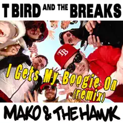 I Gets My Boogie On (Mako & The Hawk Remix) Song Lyrics