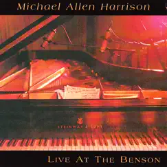 Michael Allen Harrison Live At the Benson by Michael Allen Harrison album reviews, ratings, credits