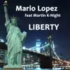 Liberty (feat. Martin K-Night) [Remixes] album lyrics, reviews, download