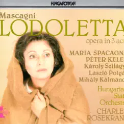 Lodoletta (Hungaroton Classics) by Maria Spacagna, Hungarian State Orchestra & Charles Rosekrans album reviews, ratings, credits