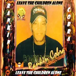 Leave the Children Alone - EP by Rankin Cobra album reviews, ratings, credits
