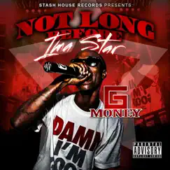 Not Long Before Im'a Star by G-Money album reviews, ratings, credits