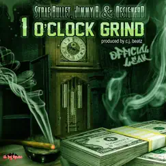 1 O'clock Grind (feat. Jimmy B & Designer D) - Single by Strae Bullet album reviews, ratings, credits