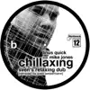 Chillaxing (feat. Mike Jones) [Sven Weisemann's Relaxing Dub Mix] song lyrics