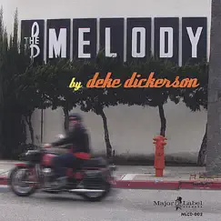 The Melody by Deke Dickerson album reviews, ratings, credits