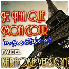 Je N'ai Que Mon Cour (In the Style of Faudel) [Karaoke Version] - Single by Ameritz - Karaoke album reviews, ratings, credits