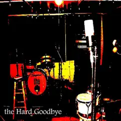 East Nashville Sessions - EP by The Hard Goodbye album reviews, ratings, credits