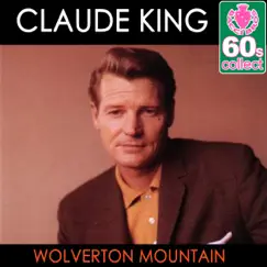 Wolverton Mountain (Remastered) - Single by Claude King album reviews, ratings, credits