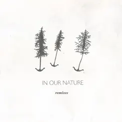 In Our Nature Remixes - EP by José González album reviews, ratings, credits