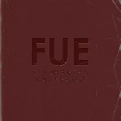 Fue - Single by Siddhartha album reviews, ratings, credits