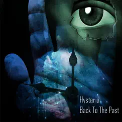 Back To The Past - Single by Hysteria album reviews, ratings, credits