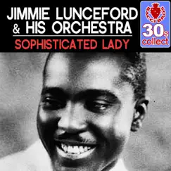 Sophisticated Lady (Remastered) - Single by Jimmie Lunceford and His Orchestra album reviews, ratings, credits