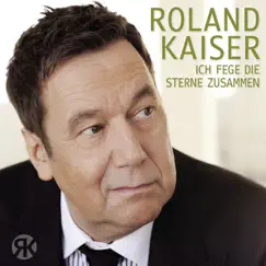 Ich fege die Sterne zusammen - Single by Roland Kaiser album reviews, ratings, credits