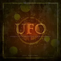 Ubiquitous Frequency Oscillation (UFO) by Joel Kanning album reviews, ratings, credits