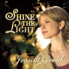 Shine the Light by Jeanni Gould album reviews, ratings, credits