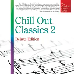 The Classical Great Series, Vol. 9: Chill Out Classics 2 (Deluxe Edition) by Shelley Beaumont album reviews, ratings, credits
