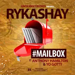 Mailbox (feat. Anthony Hamilton & Yo Gotti) - Single by Rykashay album reviews, ratings, credits