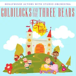 Goldilocks and the Three Bears (with Studio Orchestra) - Single by Hollywood Actors album reviews, ratings, credits