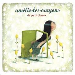 La Porte Plume by Amélie-les-Crayons album reviews, ratings, credits
