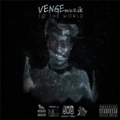 To the World: Singles Collection, Vol. 1 by Vengemuzik album reviews, ratings, credits