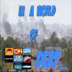 In a World of Derp... (The Crew Remix) Song Lyrics