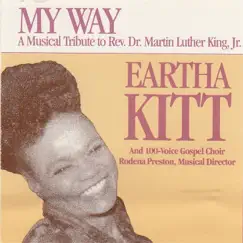 My Way: A Musical Tribute to Rev. Dr. Martin Luther King, Jr. by Eartha Kitt & The Black Academy Choir album reviews, ratings, credits