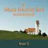 Mit Johann Sebastian Bach durch das Kirchenjahr, Vol. 3 album lyrics, reviews, download