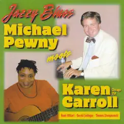Jazzy Blues (Karen Carroll Meets Michael Pewny) by Michael Pewny & Karen Carroll album reviews, ratings, credits