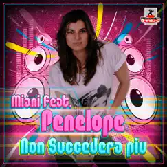 Non Succedera Piu (feat. Penelope) [Dj Rimini Remix] Song Lyrics