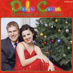 Chirstmas At Our House - Single by Dale Corn album reviews, ratings, credits