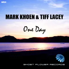One Day - Single by Mark Khoen & Tiff Lacey album reviews, ratings, credits