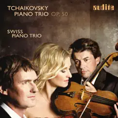 Piotr Ilyich Tchaikovsky: Piano Trio in A Minor, Op. 50 