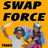 Swap Force: Introduction Song - Single album lyrics, reviews, download